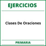 Ejercicios Clases De Oraciones Primaria PDF