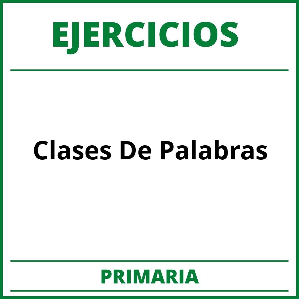 https://www.edu.xunta.gal/centros/iesillaons/system/files/CLASES+DE+PALABRAS.+(T).pdf;Ejercicios Clases De Palabras Primaria PDF;;Primaria;Primaria;Clases De Palabras;Lengua;ejercicios-clases-de-palabras-primaria;ejercicios-clases-de-palabras-primaria-pdf;https://colegioprimaria.com/wp-content/uploads/ejercicios-clases-de-palabras-primaria-pdf.jpg;https://colegioprimaria.com/ejercicios-clases-de-palabras-primaria-abrir/