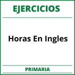 Ejercicios Horas En Ingles Primaria PDF