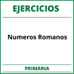 Ejercicios Numeros Romanos Primaria PDF