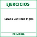 Ejercicios Pasado Continuo Ingles Primaria PDF