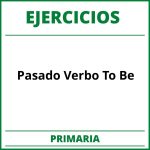 Ejercicios Pasado Verbo To Be Primaria PDF