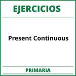 Ejercicios Present Continuous Primaria PDF