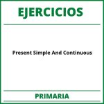 Ejercicios Present Simple And Continuous Primaria PDF