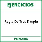 Ejercicios Regla De Tres Simple Primaria PDF