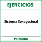 Ejercicios Sistema Sexagesimal Primaria PDF